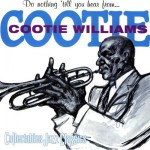 Cootie Williams Do Nothing 'Till You Hear From Me