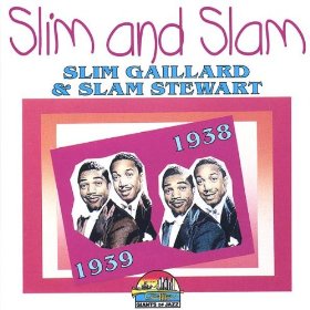 Slim Gaillard & Slam Stewart Vol Vist Du Gaily Star
