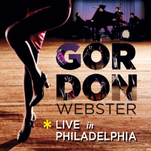 Gordon Webster Live In Philadelphia