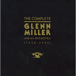 Glenn Miller and His Orchestra The Complete